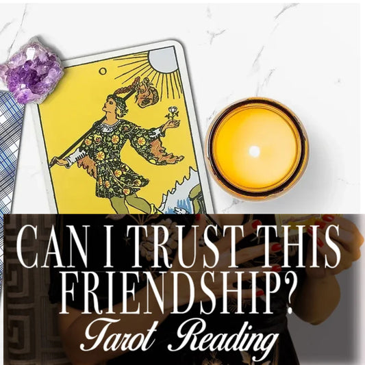 Can I Trust This Friendship? Tarot Reading